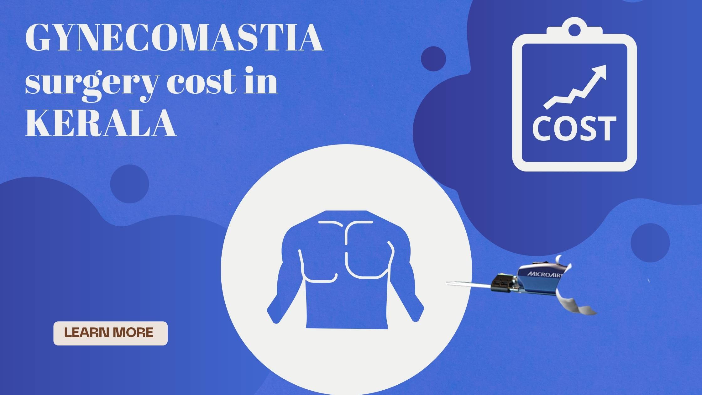 Affordable Gynecomastia Surgery Cost in KERALA