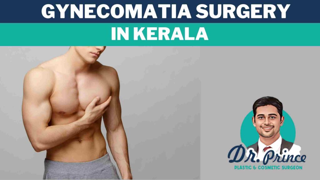 A Comprehensive Guide To Gynecomastia Surgery And The Best Surgeons In Kerala Topplasticsurgery