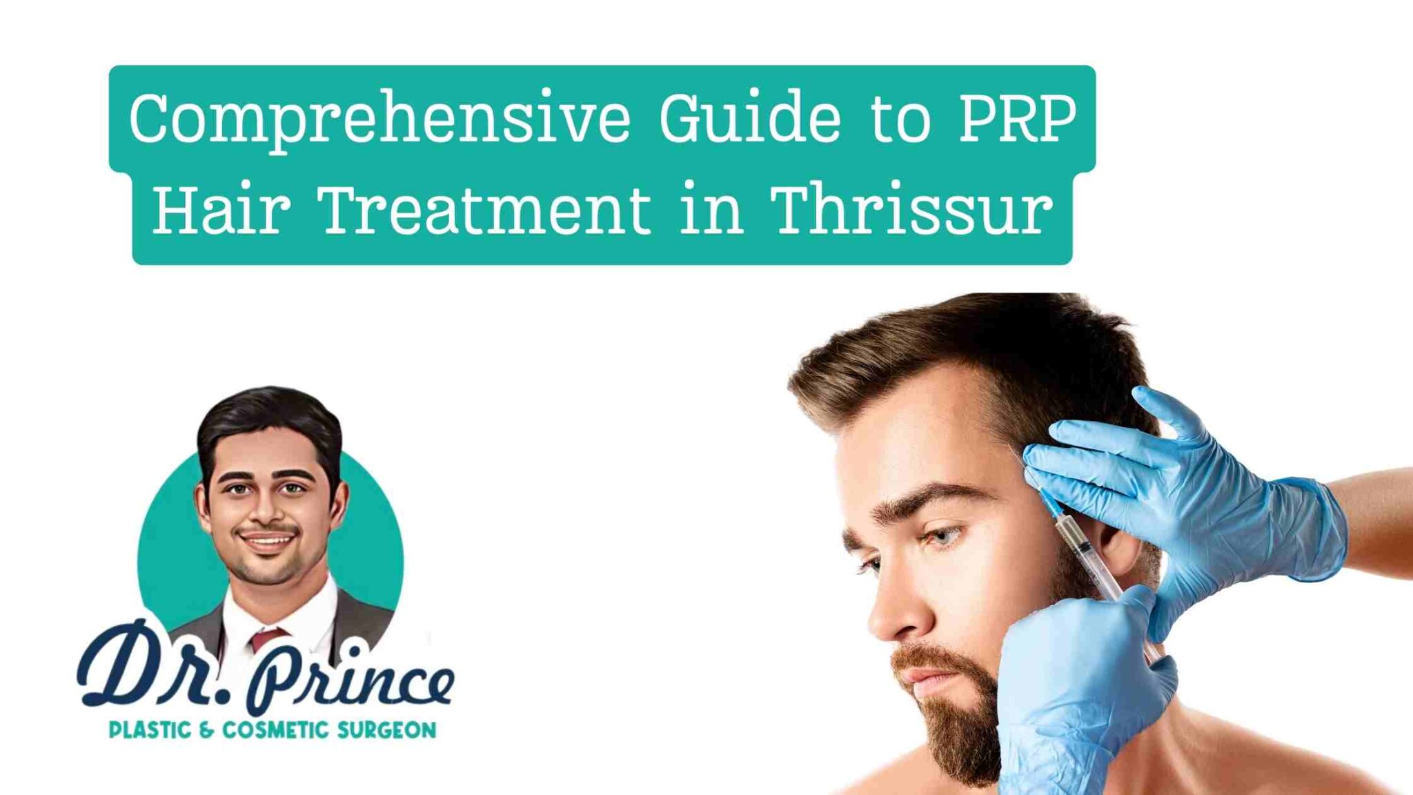 Comprehensive Guide to PRP Hair Treatment in Thrissur topplasticsurgery