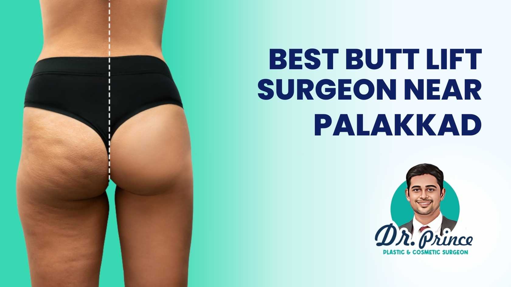 Step into Dr. Prince Cosmetic Clinic for Expert Butt Lift Surgery
