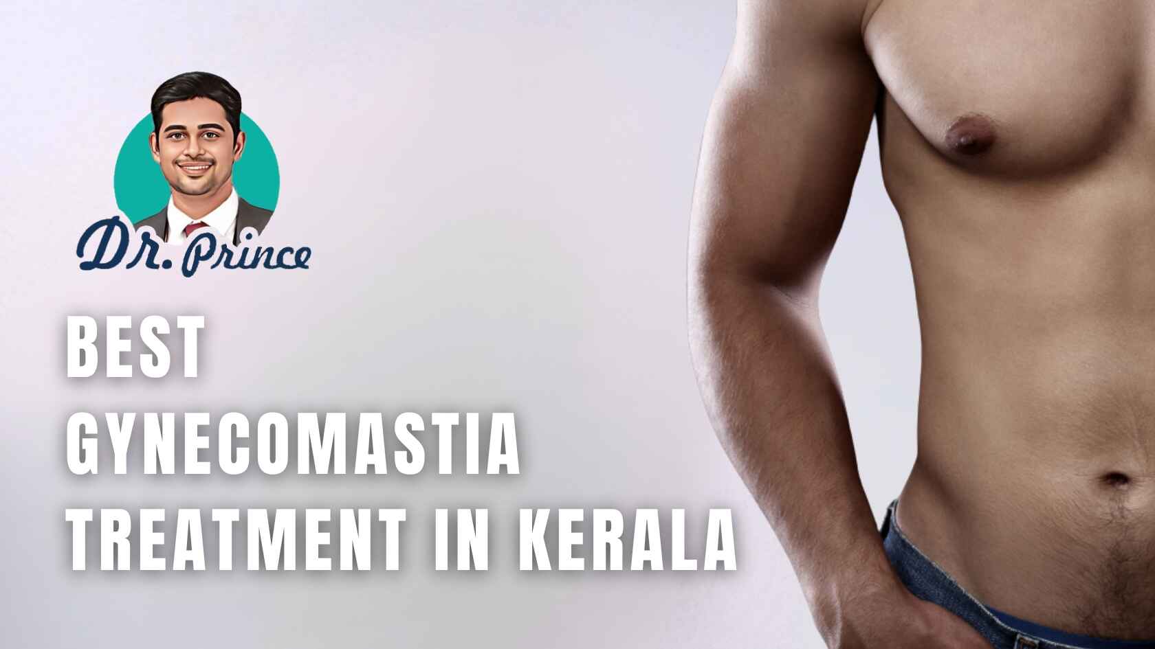 Gynecomastia treatment consultation in Kerala