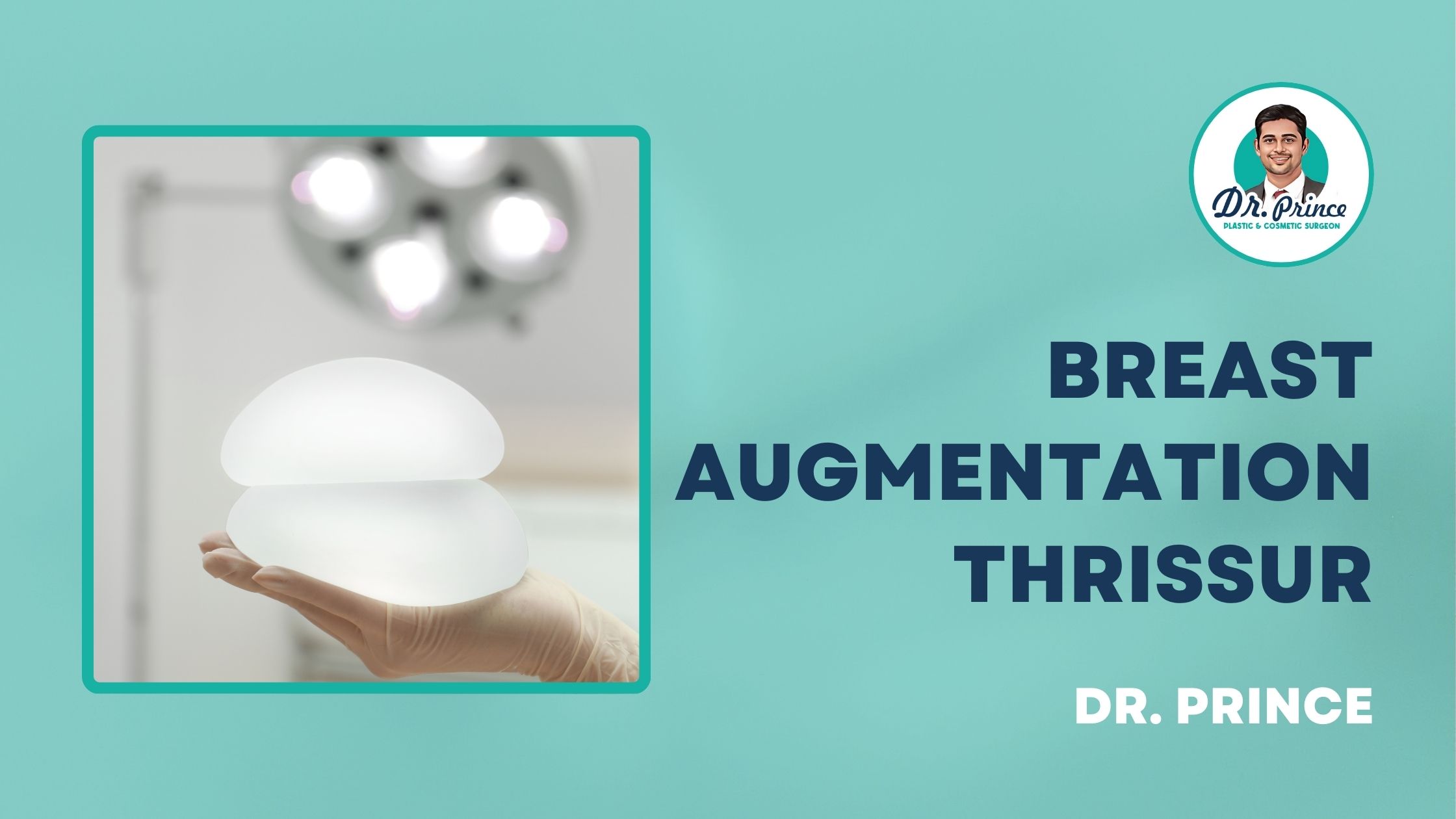 Breast Augmentation in Thrissur by Dr. Prince