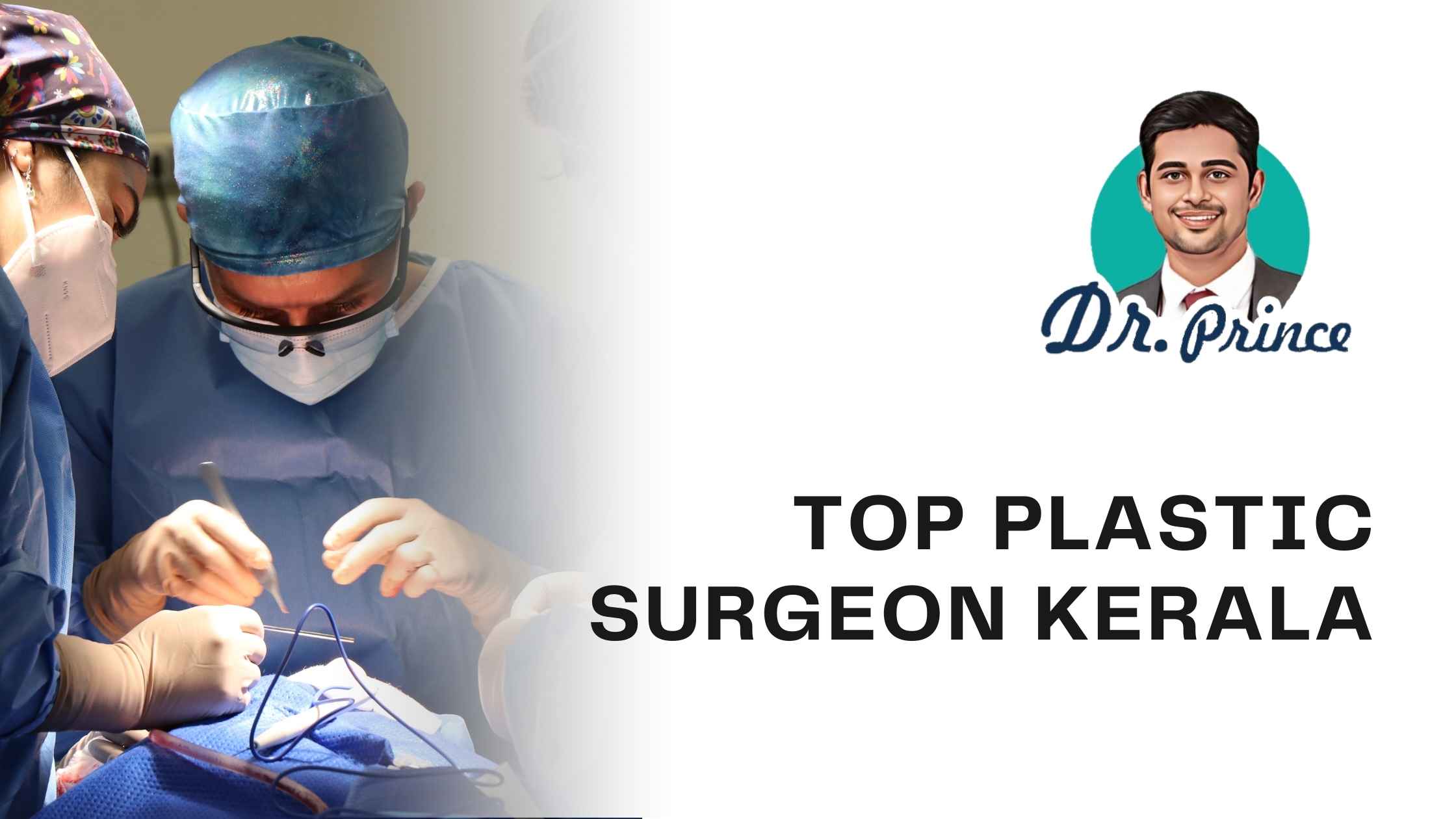 Dr. Prince - Top Plastic Surgeon in Kerala