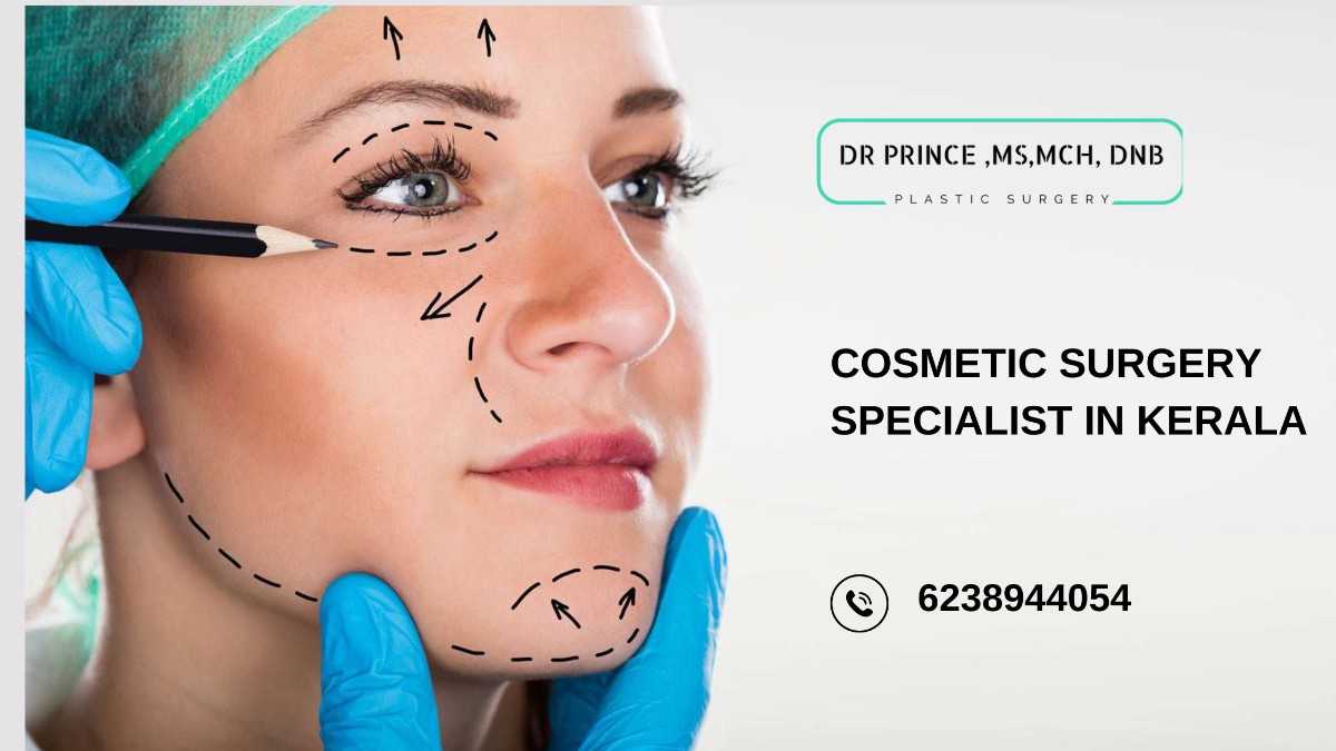 Achieve natural beauty and confidence with expert cosmetic surgery by Dr. Prince, the top Cosmetic Surgery Specialist in Kerala.