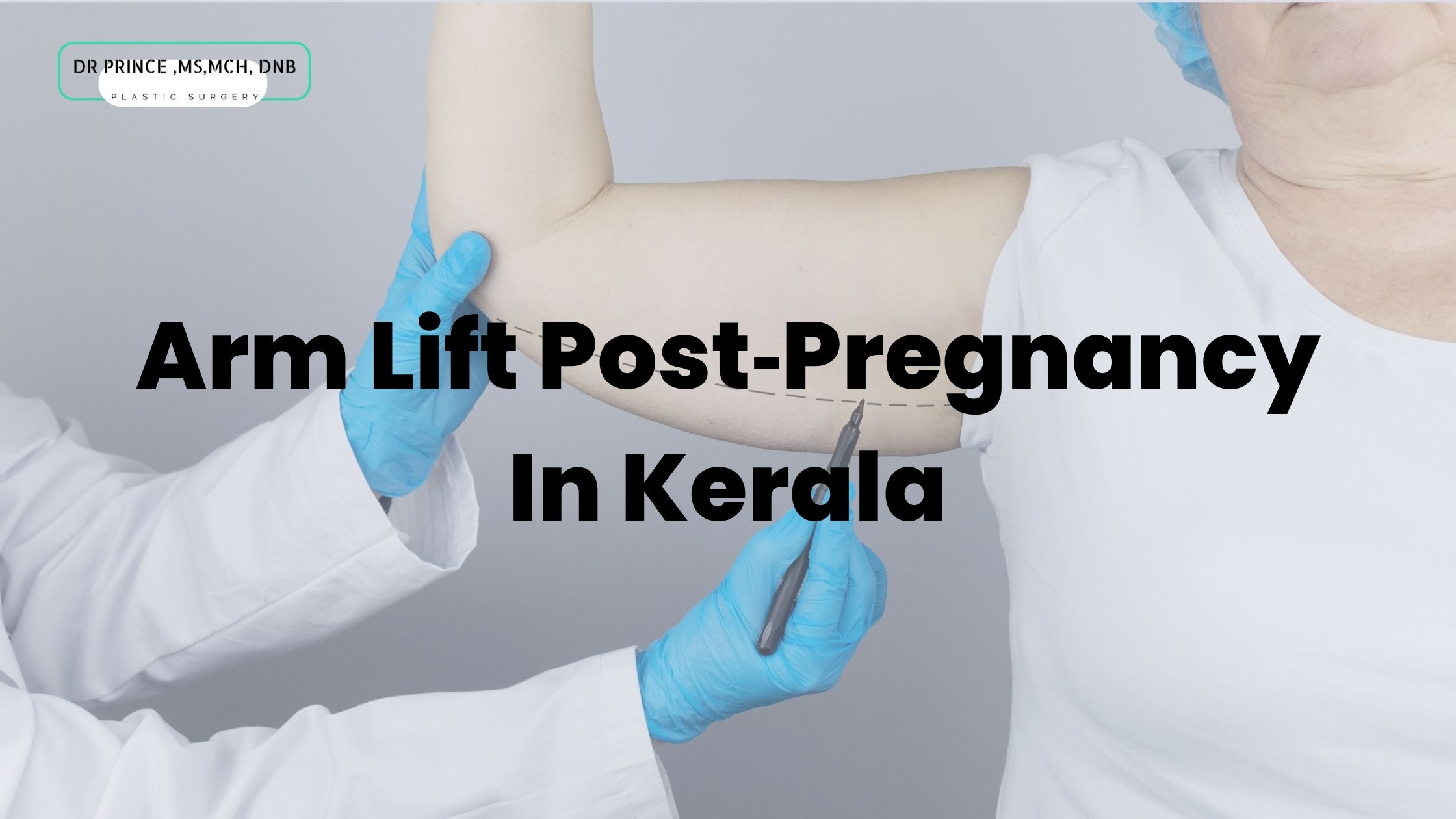 Arm Lift Post‑Pregnancy In Kerala
