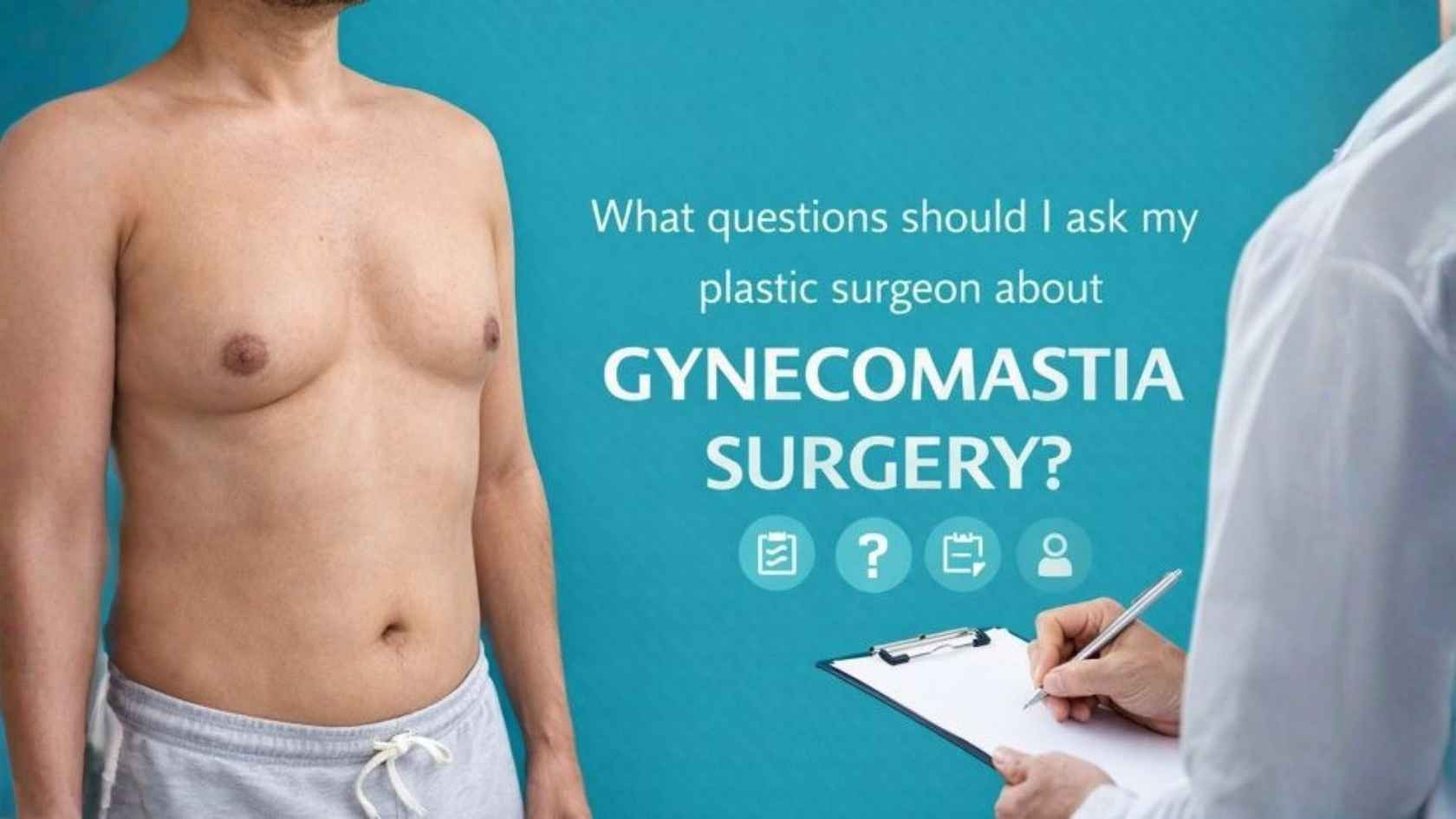 Questions to ask before gynecomastia surgery consultation