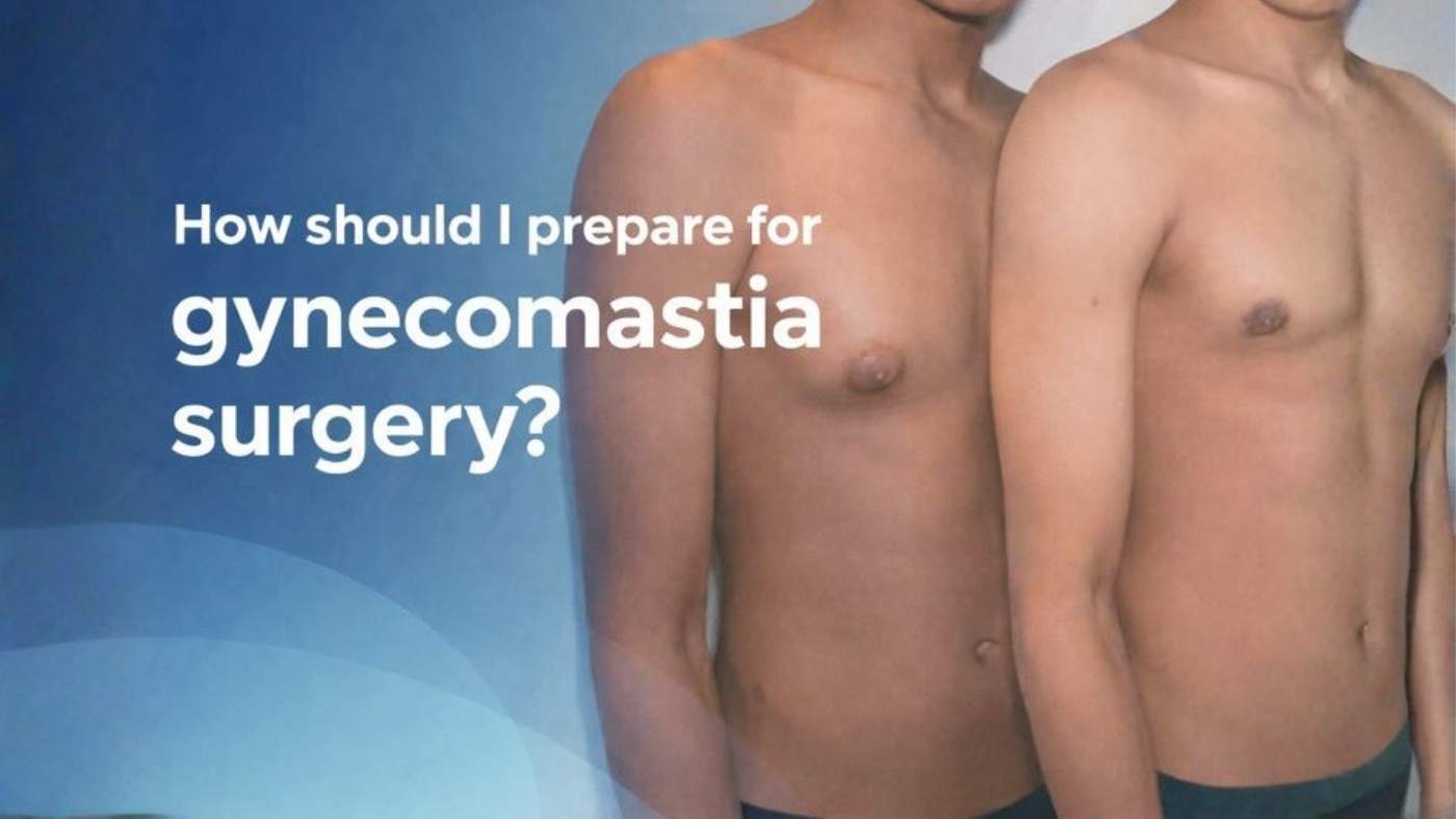 Informational image showing male chest appearance related to gynecomastia with text asking how to prepare for gynecomastia surgery.