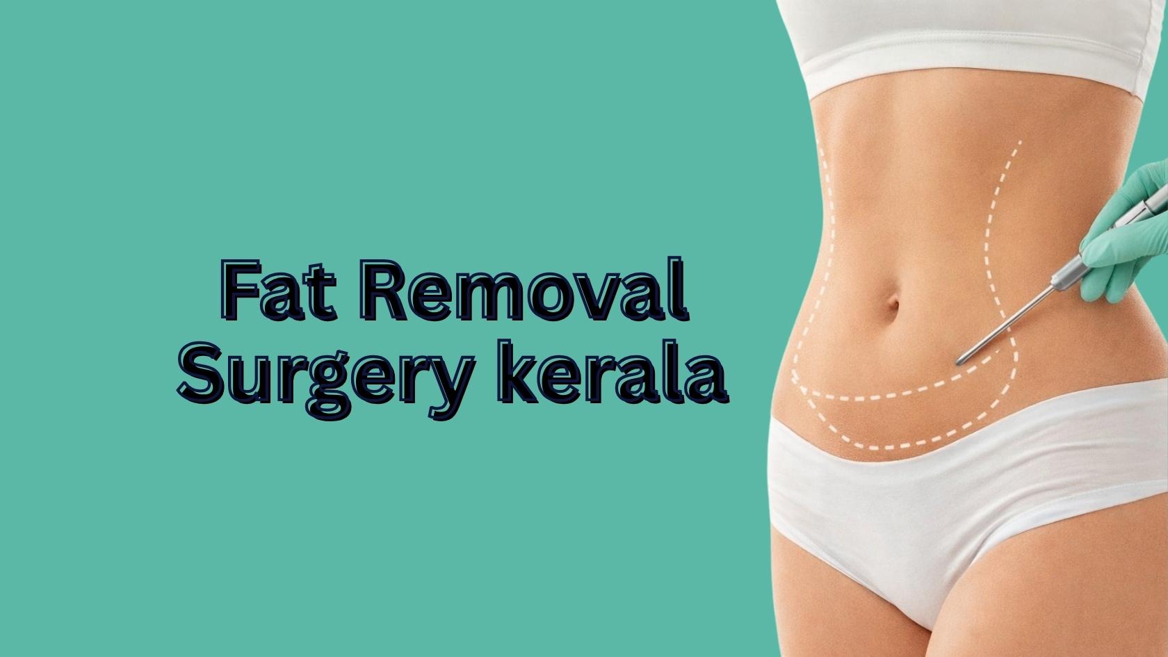 Fat removal surgery procedure showing abdominal contouring with surgical markings in Kerala